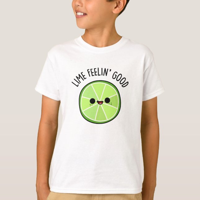 Lime Feeling Good Funny Citrus Lime Pun  T-Shirt (Front)