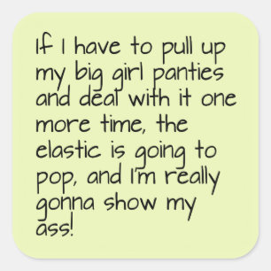 Lime Green Put Big Girl Panties Word Saying Square Sticker