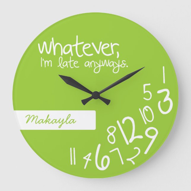 Lime Green - whatever, I'm late anyways Large Clock (Front)