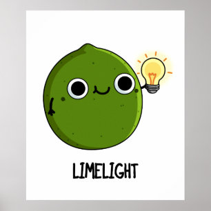 Lime-light Funny Fruit Lime Pun  Poster