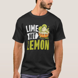 Lime Not Lemon Key Lime Pie T-Shirt