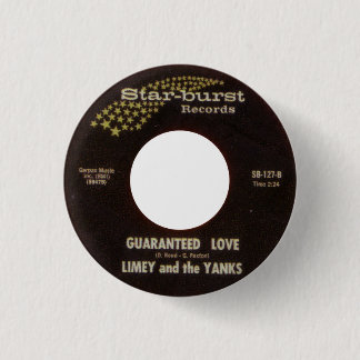 Limey And The Yanks - Guaranteed Love 1 Inch Round Button