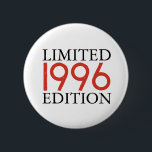Limited Edition 1996 Personalized 30th Birthday 2 Inch Round Button<br><div class="desc">Limited Edition 1996 30th Birthday Custom Year</div>