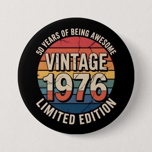 Limited Edition Birth Year 1976 3 Inch Round Button (Front)