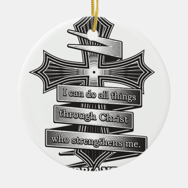 Limited Edition Philippians 4:13 Christian Bible Ceramic Ornament (Front)