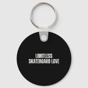 Limitless Skateboard Love - Skateboarding Weekends Keychain
