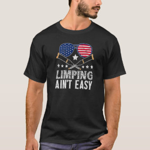 Limpin Ain't Easy Broken Leg 2 T-Shirt