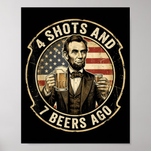 Lincoln 4 Shots and 7 Beers Ago Drinking Party Poster