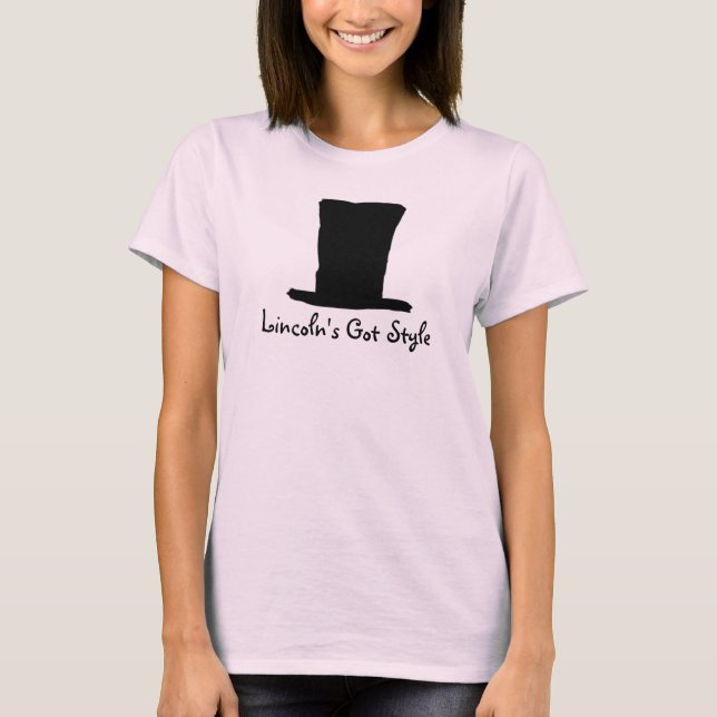 Lincoln's Got Style T-Shirt (Front)