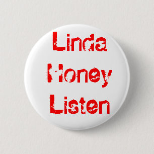 Linda Honey Listen 2 Inch Round Button