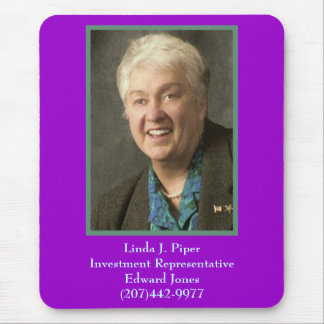 Linda, Linda J. PiperInvestment RepresentativeE... Mouse Pad