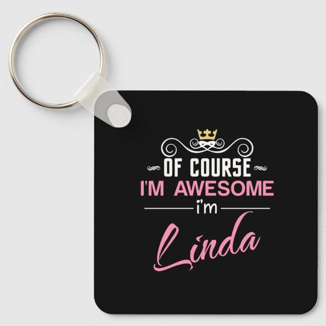 Linda Of Course I'm Awesome I'm Linda Name Keychain (Front)