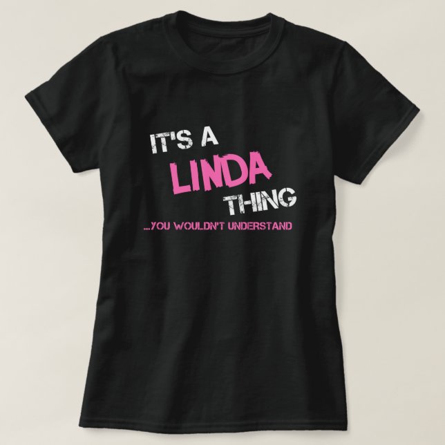 Linda thing you wouldn't understand T-Shirt (Design Front)