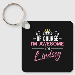 Lindsey Of Course I'm Awesome Name Keychain