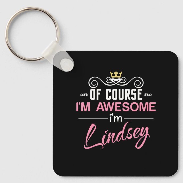 Lindsey Of Course I'm Awesome Name Keychain (Front)