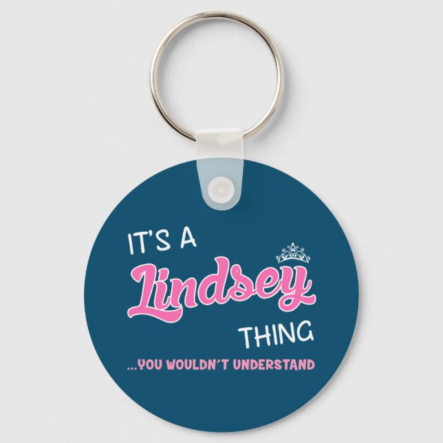 Lindsey Thing You Wouldn't Understand Novelty Keychain (Front)