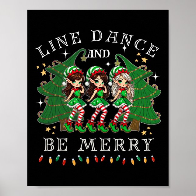 Line Dance And Be Merry Christmas Elf Dancing Holi Poster (Front)