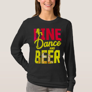 Line Dance And Beer Thats Why Im Here Country Line T-Shirt
