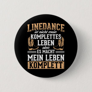 Line Dance Life Complete Linedance Country 2 Inch Round Button