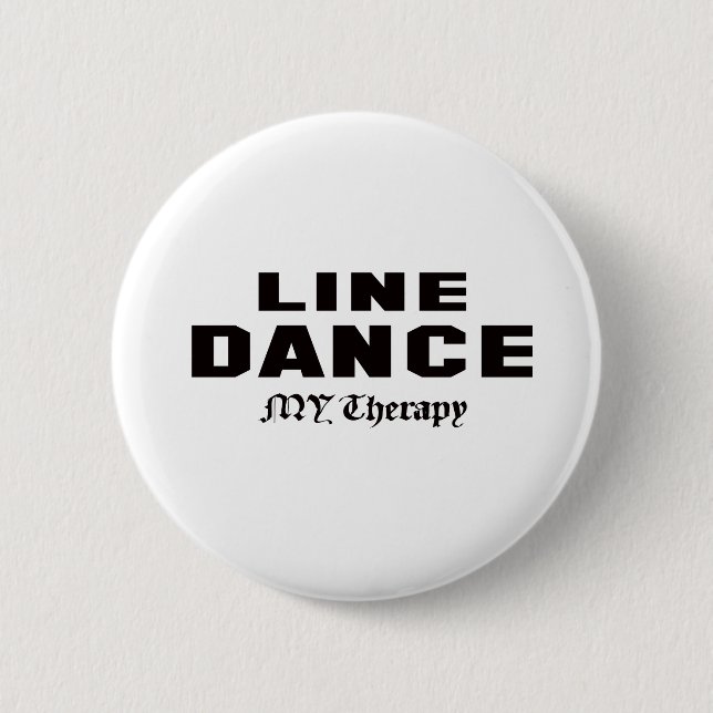Line dance my therapy 2 inch round button (Front)