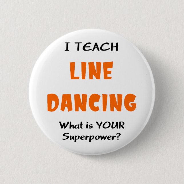 line dance teach 2 inch round button (Front)