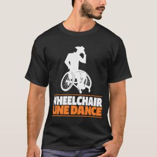 Line Dance Wheelchair - Country Linedancing Line D T-Shirt