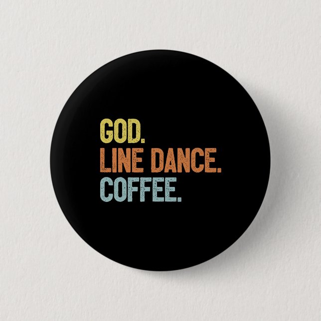 Line Dancer Saying Line Dance  2 Inch Round Button (Front)