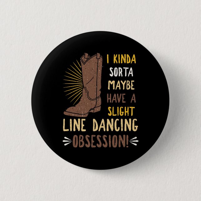 Line Dancing Choreographed Group Dancer Dance Teac 2 Inch Round Button (Front)