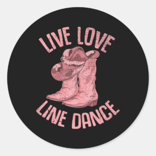Line Dancing Cowboy Boots Hat Line Dancer Line Dan Classic Round Sticker