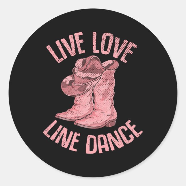 Line Dancing Cowboy Boots Hat Line Dancer Line Dan Classic Round Sticker (Front)