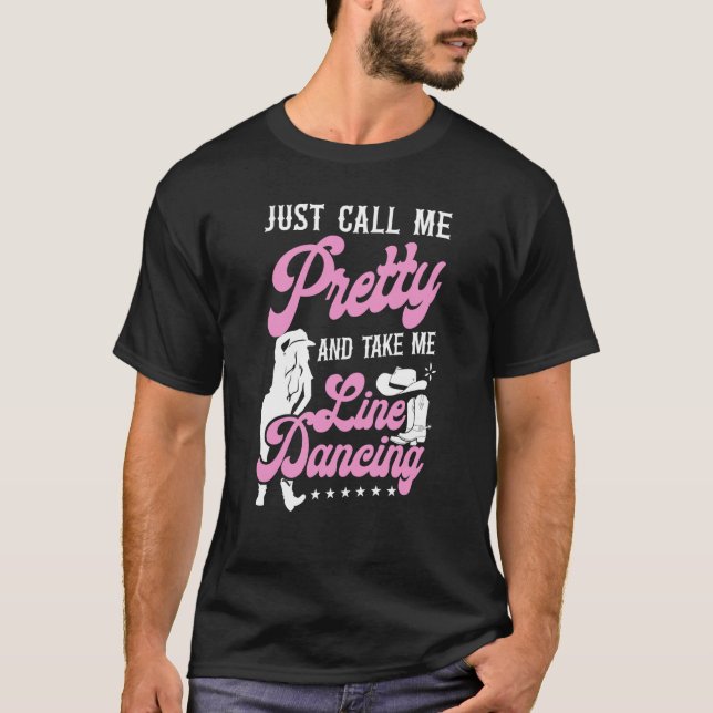 Line Dancing Dance Teacher Girl Just Call Me Prett T-Shirt (Front)