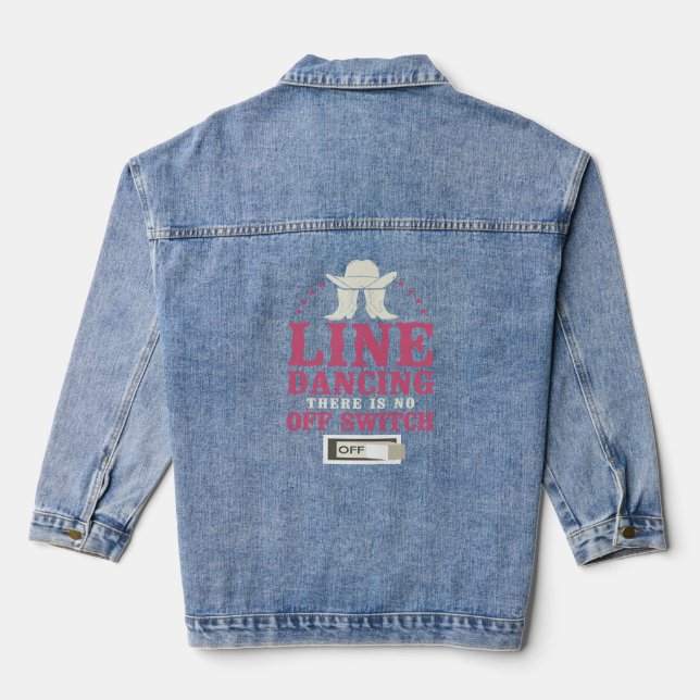Line Dancing Dance Teacher Line Dancing There Is N Denim Jacket (Back)
