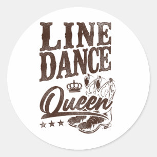 Line Dancing Dance Teacher Queen Line Dance Queen  Classic Round Sticker