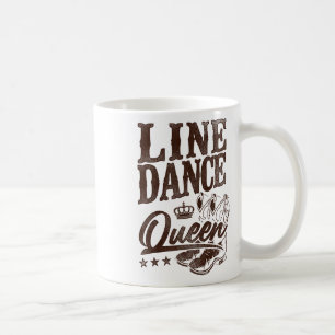 Line Dancing Dance Teacher Queen Line Dance Queen  Coffee Mug