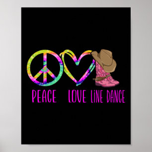 Line Dancing Dance Teacher Tie Dye Peace Love Line Poster