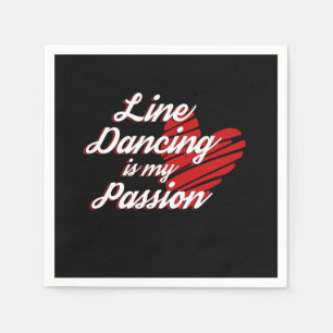 Line Dancing Is My Passion Line Dance Country Gift Napkin