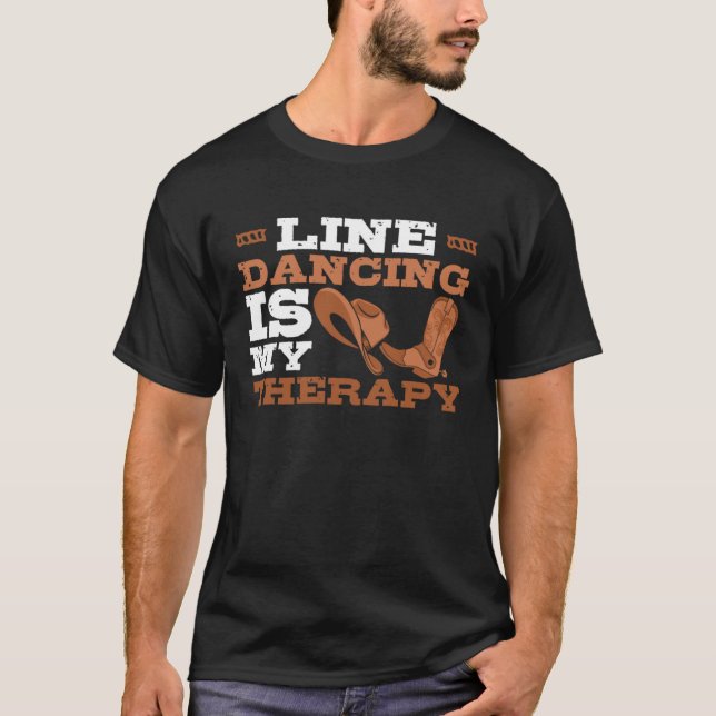 Line Dancing Is My Therapy Country Music Line Danc T-Shirt (Front)