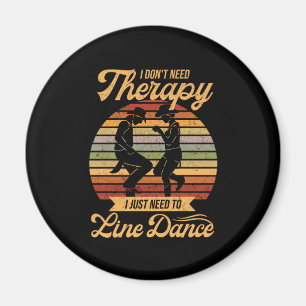 Line Dancing Is My Therapy Retro Line Dancer Gift Magnet