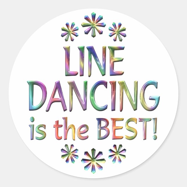 Line Dancing is the Best Classic Round Sticker (Front)