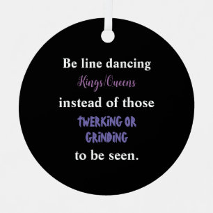 Line Dancing Kings/Queens I Metal Ornament