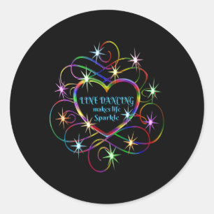 Line Dancing Makes Life Sparkle  Classic Round Sticker
