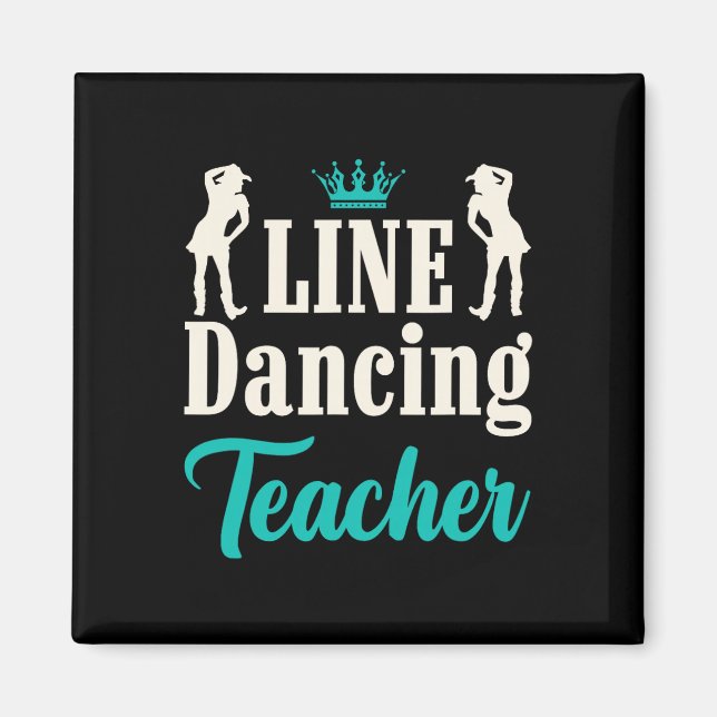 Line Dancing Teacher  Magnet (Front)