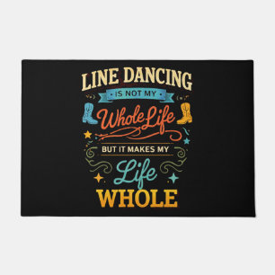 Line Dancing Whole Life Dancer Gift for Dance Doormat