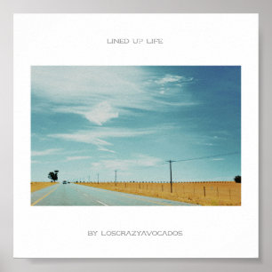 Lined Up Life Road Nature Landscape Poster