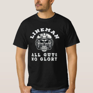 Lineman all guts no glory football T-Shirt