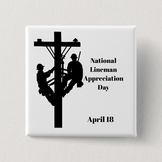Lineman Appreciation Day Button - Two Men on Poll  (Front)