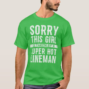 Lineman Boyfriend Husband Gift Funny Girlfriend Wi T-Shirt