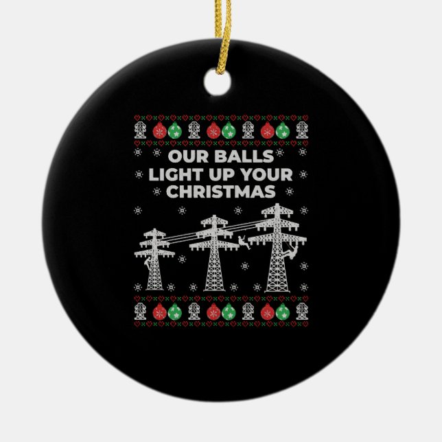 Lineman Christmas Our Balls Light Up Ceramic Ornament (Front)