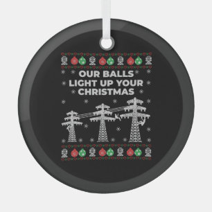 Lineman Christmas Our Balls Light Up Glass Ornament