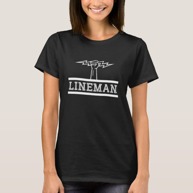 Lineman Electricity Electrician Engineer High Volt T-Shirt (Front)